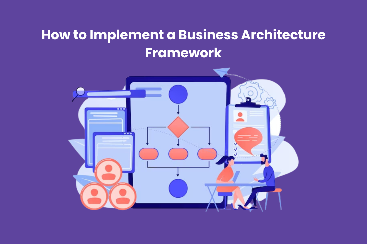 How to Implement a Business Architecture Framework